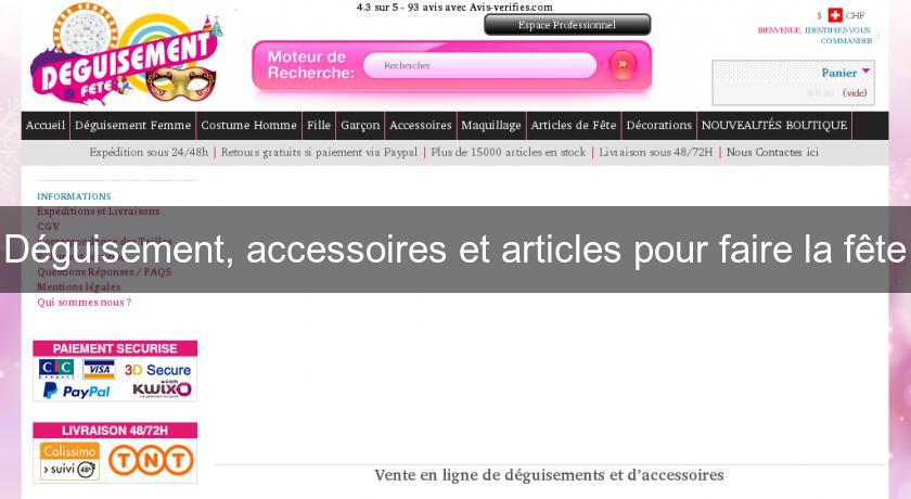 Déguisement, accessoires et articles pour faire la fête Déguisement, accessoires et articles pour faire la fête