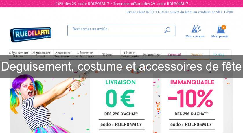 Deguisement, costume et accessoires de fête Deguisement, costume et accessoires de fête