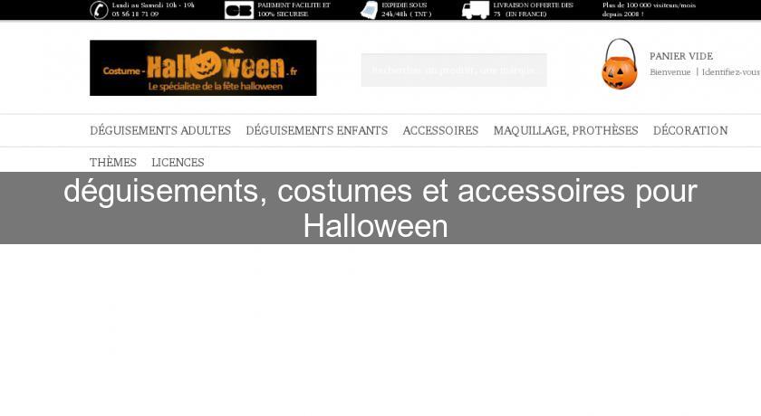 déguisements, costumes et accessoires pour Halloween déguisements, costumes et accessoires pour Halloween