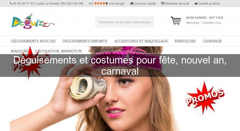 Déguisements et costumes pour fête, nouvel an, carnaval Déguisements et costumes pour fête, nouvel an, carnaval