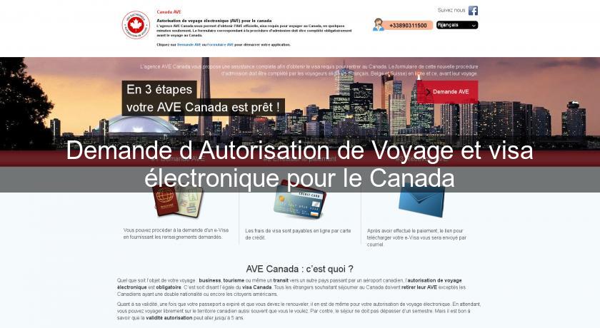 Demande d'Autorisation de Voyage et visa électronique pour le Canada Demande d'Autorisation de Voyage et visa électronique pour le Canada