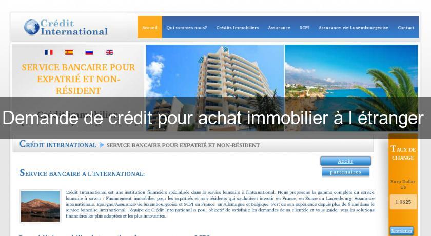 Demande de crédit pour achat immobilier à l'étranger Demande de crédit pour achat immobilier à l'étranger