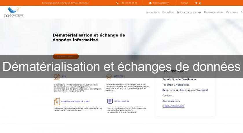 Dématérialisation et échanges de données Dématérialisation et échanges de données