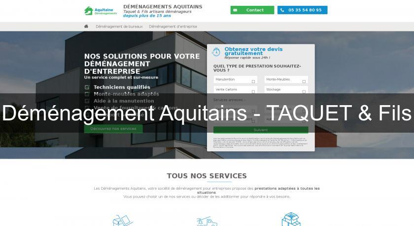 Déménagement Aquitains - TAQUET & Fils Déménagement Aquitains - TAQUET & Fils