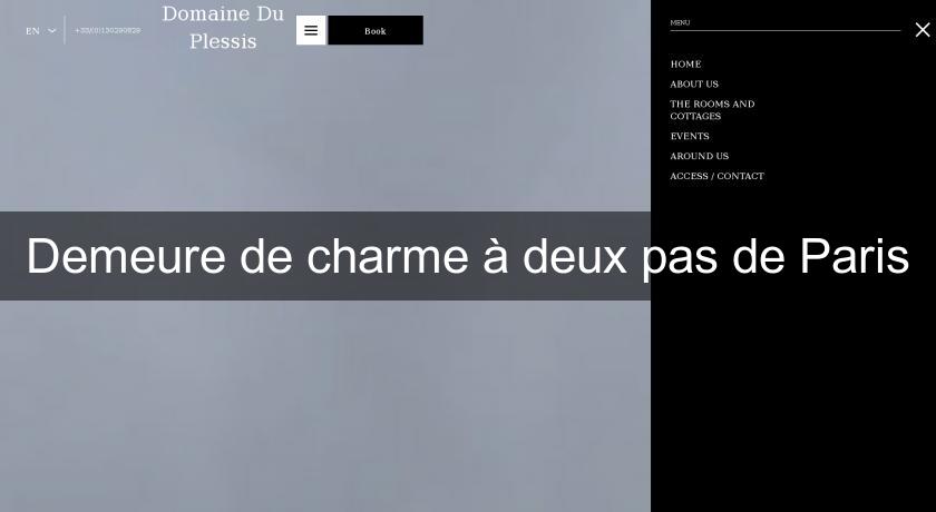 Demeure de charme à deux pas de Paris Demeure de charme à deux pas de Paris