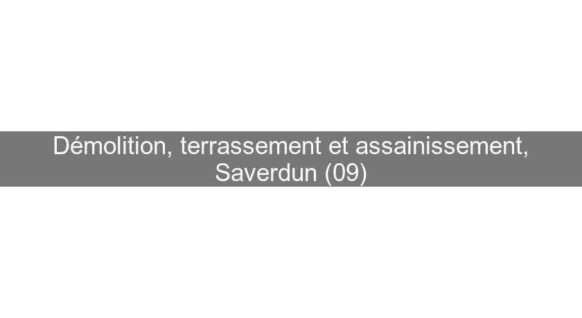 Démolition, terrassement et assainissement, Saverdun (09)