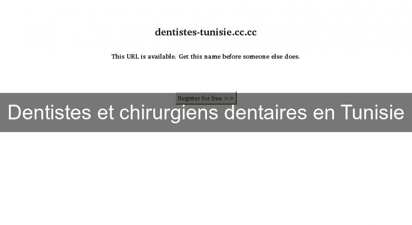 Dentistes et chirurgiens dentaires en Tunisie