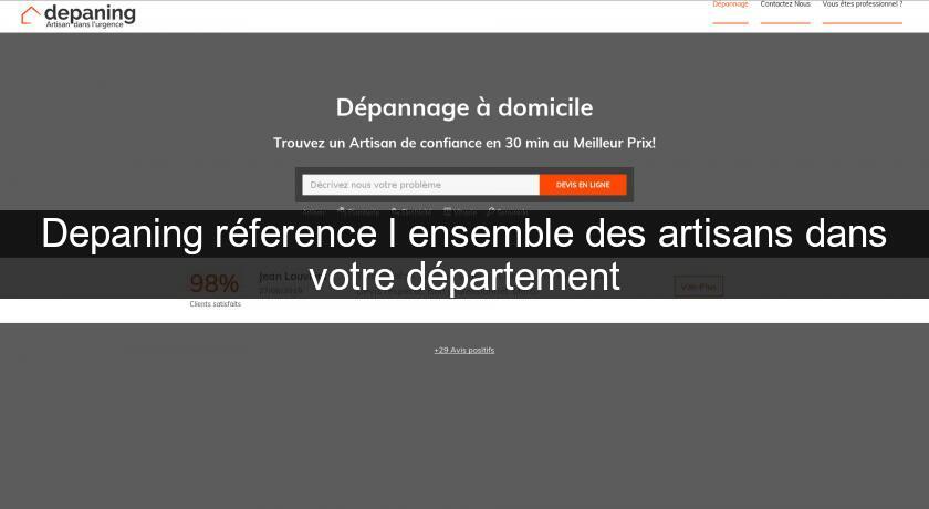 Depaning réference l'ensemble des artisans dans votre département Depaning réference l'ensemble des artisans dans votre département