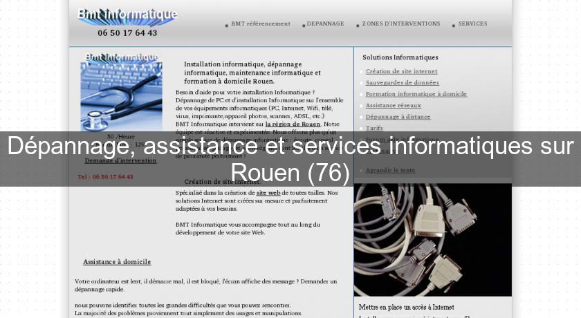 Dépannage, assistance et services informatiques sur Rouen (76) Dépannage, assistance et services informatiques sur Rouen (76)