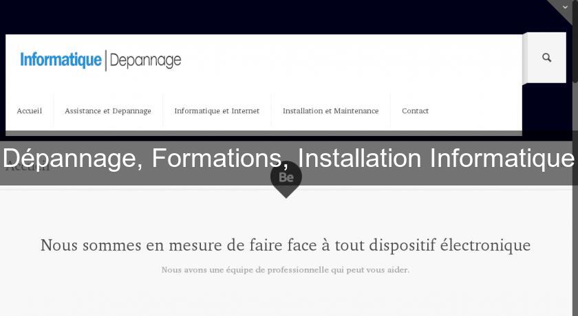 Dépannage, Formations, Installation Informatique Dépannage, Formations, Installation Informatique