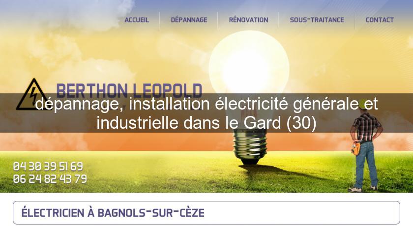 dépannage, installation électricité générale et industrielle dans le Gard (30) dépannage, installation électricité générale et industrielle dans le Gard (30)