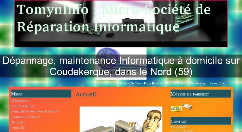 Dépannage, maintenance Informatique à domicile sur Coudekerque, dans le Nord (59)