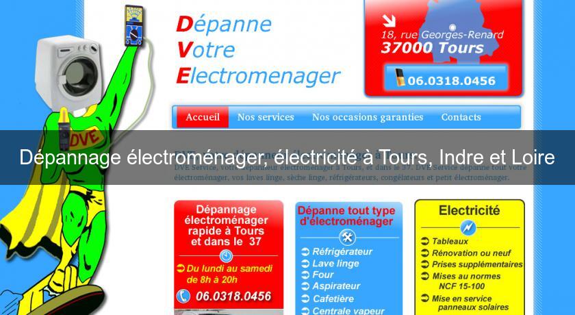 Dépannage électroménager, électricité à Tours, Indre et Loire Dépannage électroménager, électricité à Tours, Indre et Loire