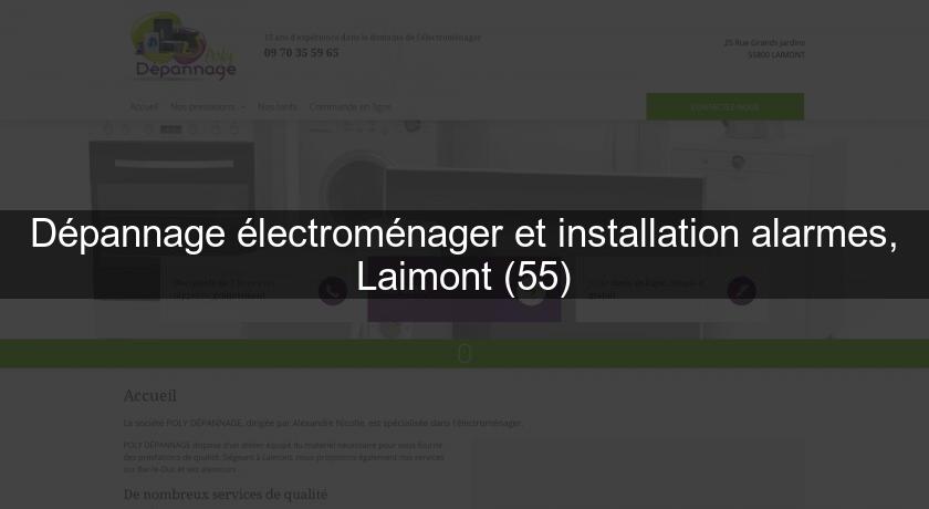 Dépannage électroménager et installation alarmes, Laimont (55)