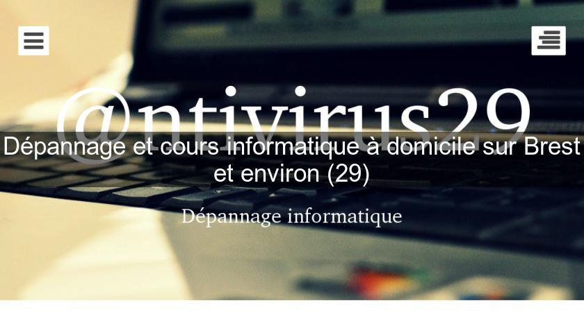 Dépannage et cours informatique à domicile sur Brest et environ (29)