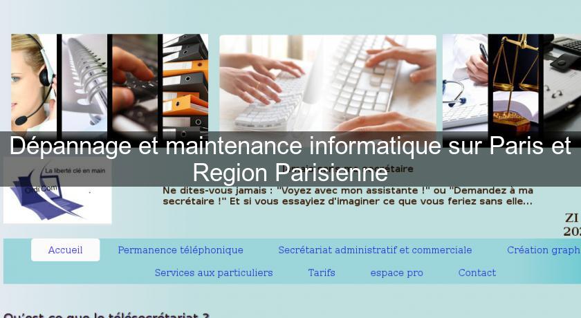 Dépannage et maintenance informatique sur Paris et Region Parisienne Dépannage et maintenance informatique sur Paris et Region Parisienne