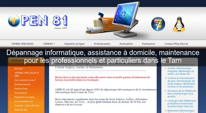 Dépannage informatique, assistance à domicile, maintenance pour les professionnels et particuliers dans le Tarn Dépannage informatique, assistance à domicile, maintenance pour les professionnels et particuliers dans le Tarn