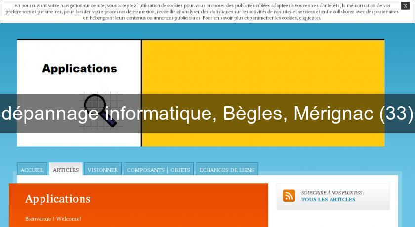 dépannage informatique, Bègles, Mérignac (33)