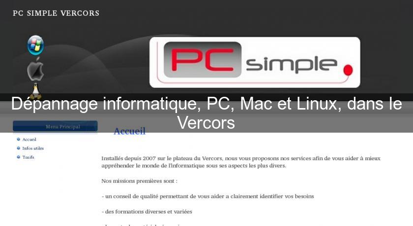 Dépannage informatique, PC, Mac et Linux, dans le Vercors Dépannage informatique, PC, Mac et Linux, dans le Vercors