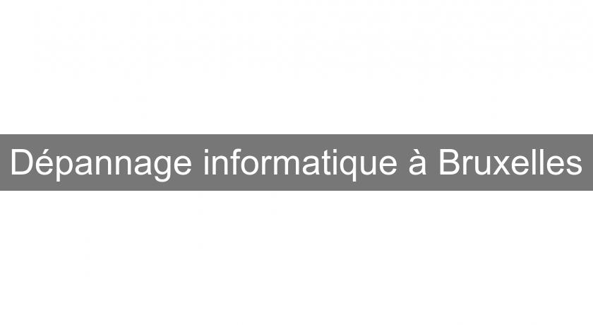 Dépannage informatique à Bruxelles Dépannage informatique à Bruxelles