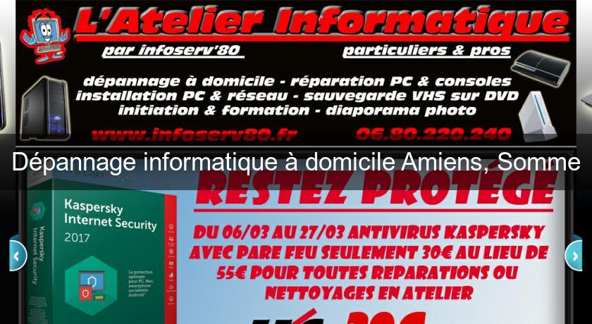 Dépannage informatique à domicile Amiens, Somme