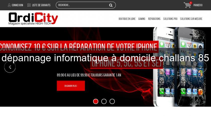 dépannage informatique à domicile challans 85 dépannage informatique à domicile challans 85