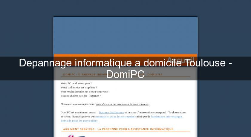 Depannage informatique a domicile Toulouse - DomiPC