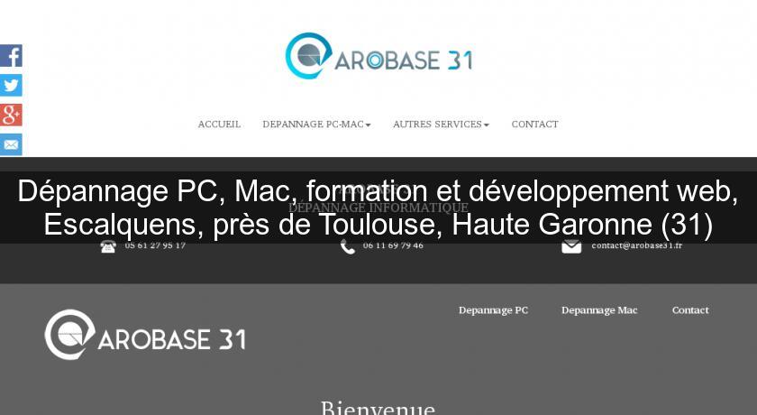 Dépannage PC, Mac, formation et développement web, Escalquens, près de Toulouse, Haute Garonne (31)