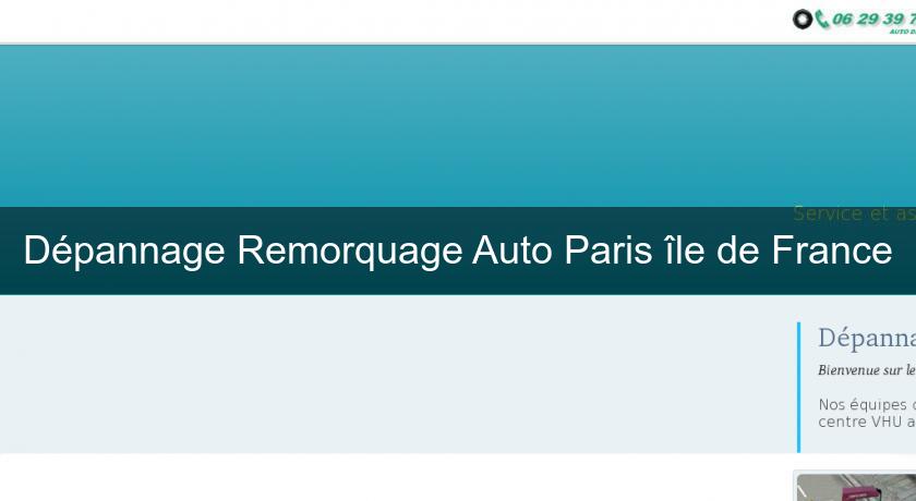 Dépannage Remorquage Auto Paris île de France