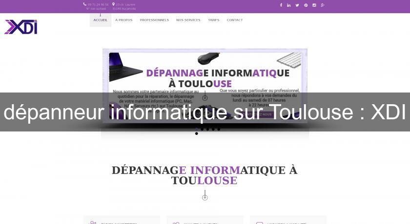 dépanneur informatique sur Toulouse : XDI