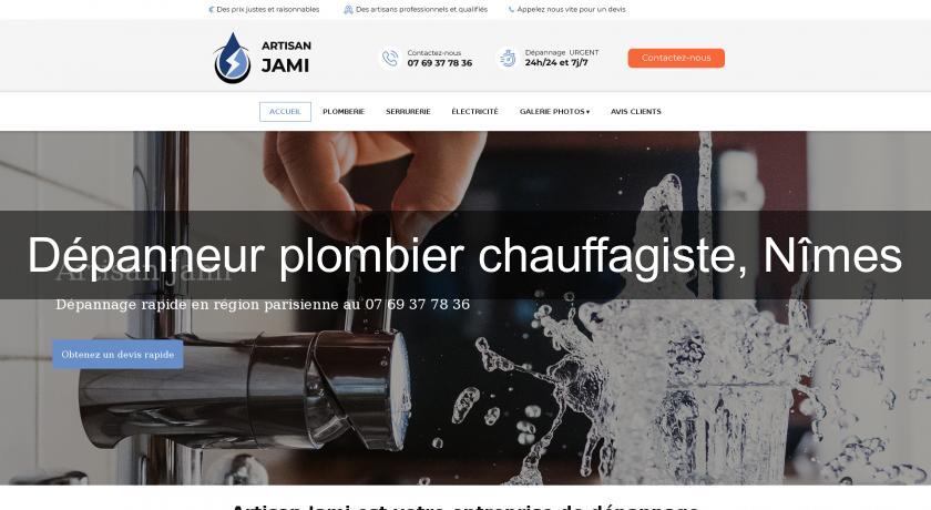 Dépanneur plombier chauffagiste, Nîmes Dépanneur plombier chauffagiste, Nîmes