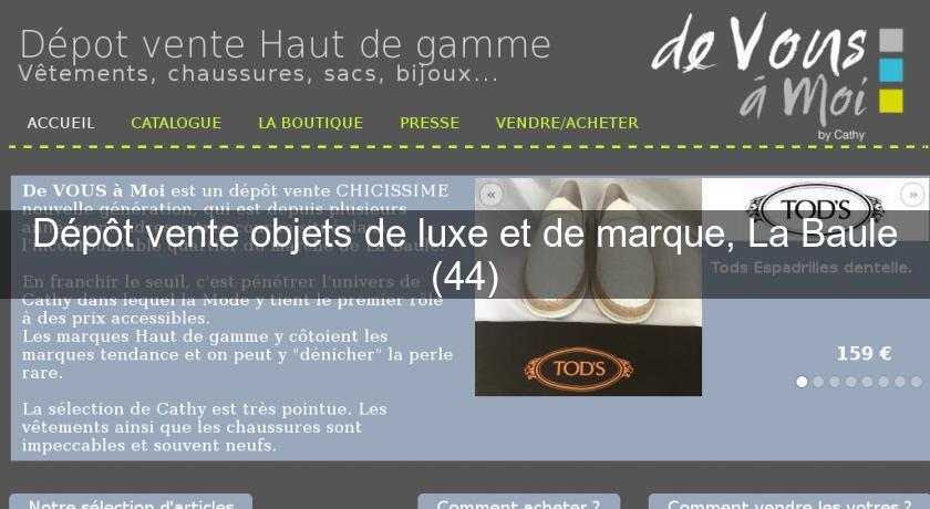 Dépôt vente objets de luxe et de marque, La Baule (44)