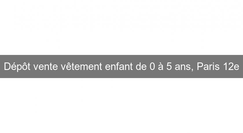 Dépôt vente vêtement enfant de 0 à 5 ans, Paris 12e