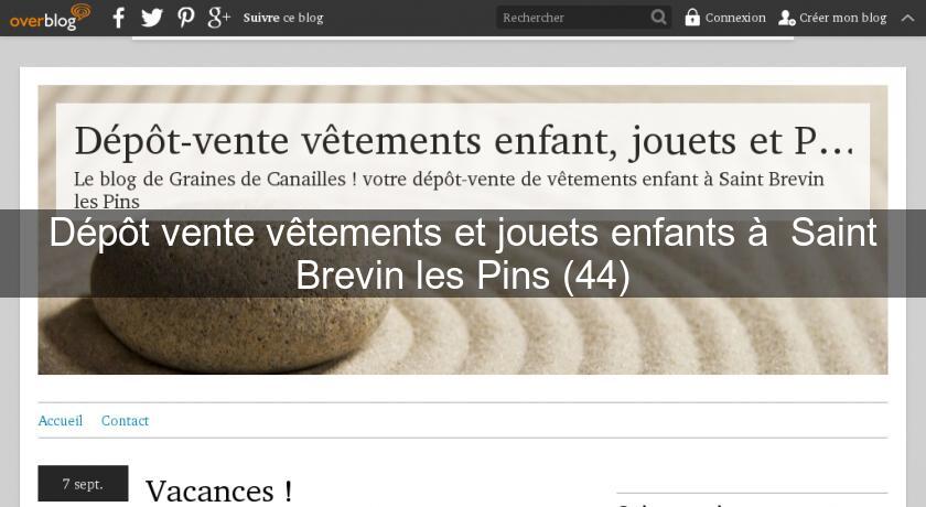 Depot Vente Vetements Et Jouets Enfants A Saint Brevin Les Pins 44 Vetement Bebe Depot Vente Vetements Et Jouets Enfants A Saint Brevin Les Pins 44 Vetement Bebe