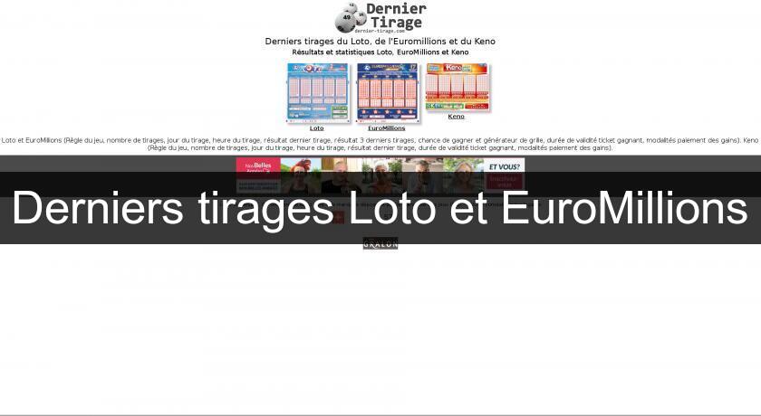 Derniers tirages Loto et EuroMillions Derniers tirages Loto et EuroMillions