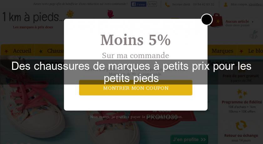 Des chaussures de marques à petits prix pour les petits pieds Des chaussures de marques à petits prix pour les petits pieds