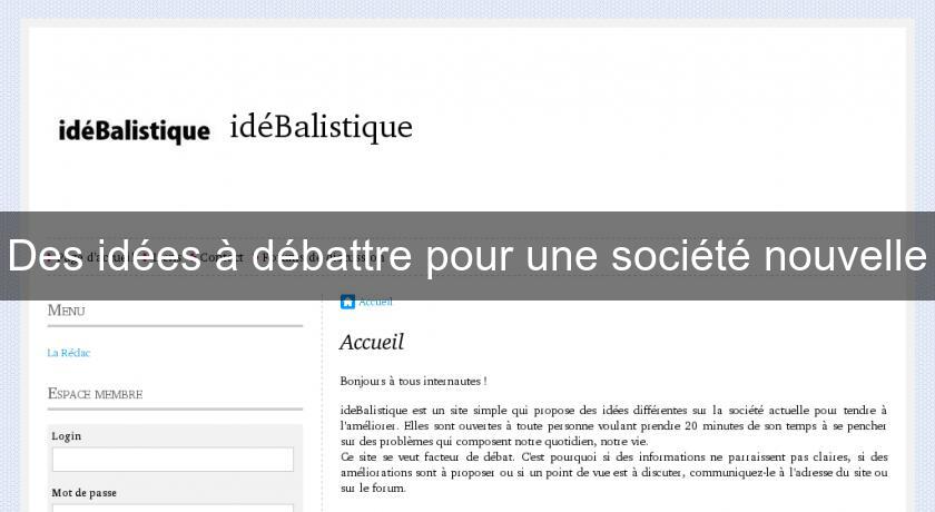 Des idées à débattre pour une société nouvelle Des idées à débattre pour une société nouvelle