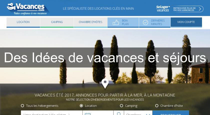 Des Idées de vacances et séjours Des Idées de vacances et séjours