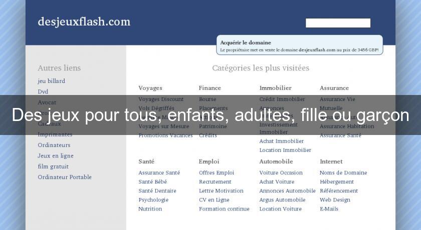 Des jeux pour tous, enfants, adultes, fille ou garçon