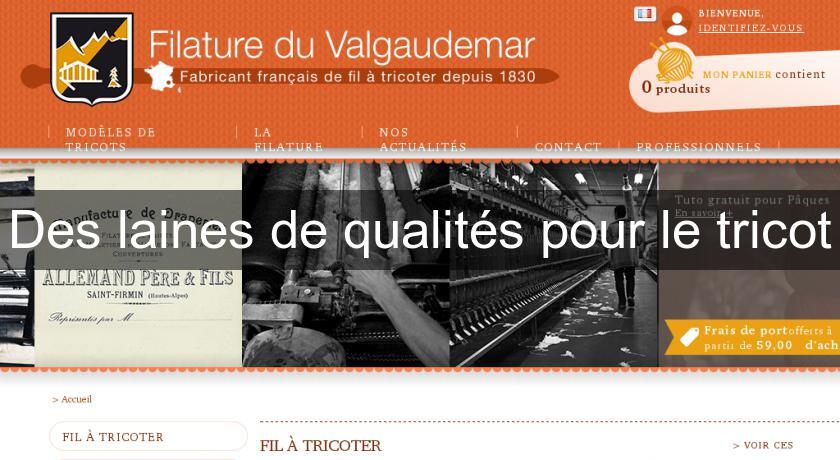 Des laines de qualités pour le tricot Des laines de qualités pour le tricot