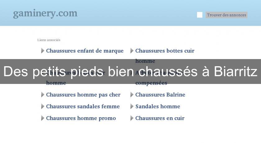 Des petits pieds bien chaussés à Biarritz Des petits pieds bien chaussés à Biarritz