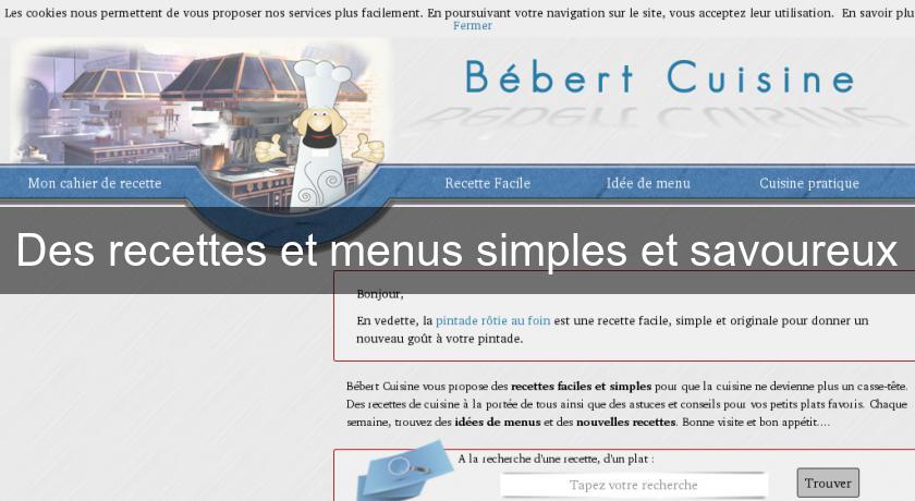 Des recettes et menus simples et savoureux Des recettes et menus simples et savoureux