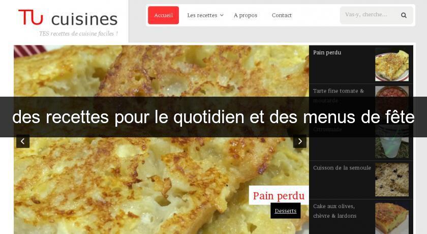des recettes pour le quotidien et des menus de fête des recettes pour le quotidien et des menus de fête