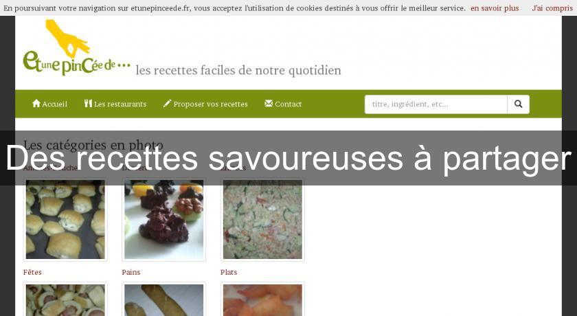 Des recettes savoureuses à partager Des recettes savoureuses à partager