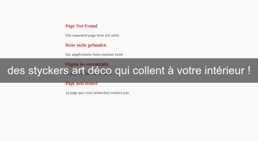 des styckers art déco qui collent à votre intérieur ! des styckers art déco qui collent à votre intérieur !