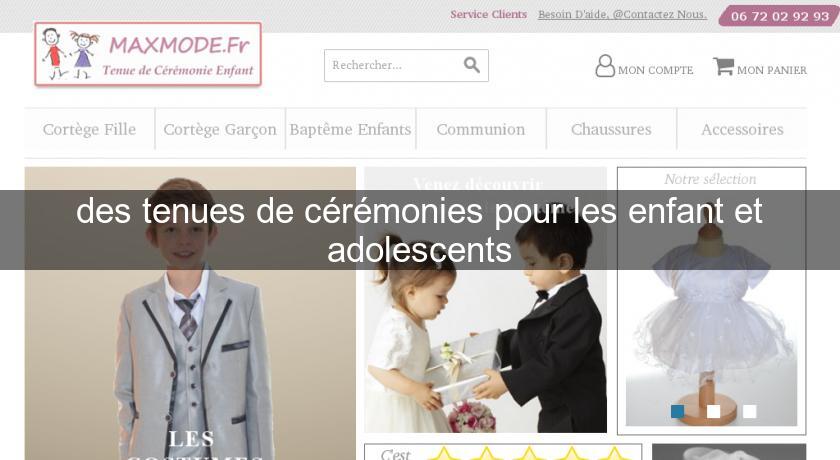 des tenues de cérémonies pour les enfant et adolescents