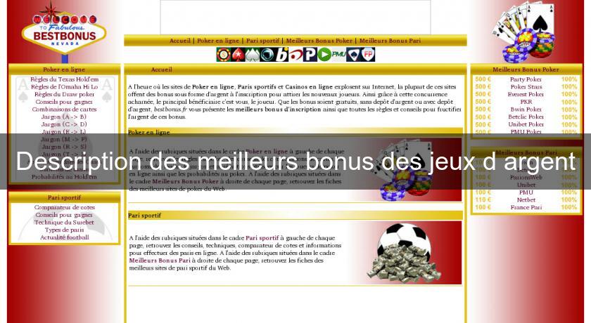 Description des meilleurs bonus des jeux d'argent Description des meilleurs bonus des jeux d'argent