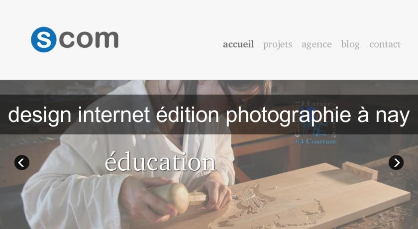 design internet édition photographie à nay design internet édition photographie à nay