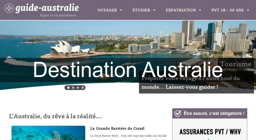 Destination Australie