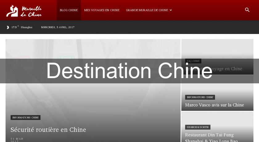 Destination Chine Destination Chine